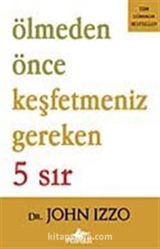 Ölmeden Önce Keşfetmeniz Gereken 5 Sır