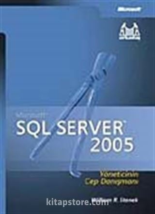 Microsoft SQL Server 2005 Yöneticinin Cep Danışmanı