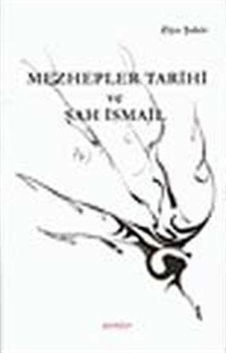 Mezhepler Tarihi ve Şah İsmail