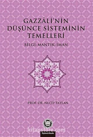 Gazzali'nin Düşünce Sisteminin Temelleri