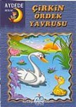 Çirkin Ördek Yavrusu / Aydede Serisi