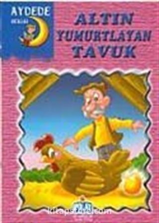 Altın Yumurtlayan Tavuk / Aydede Serisi