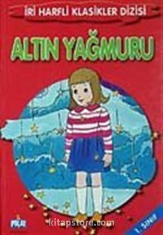 Altın Yağmuru-1. Sınıf / İri Harfli Klasikler Dizisi