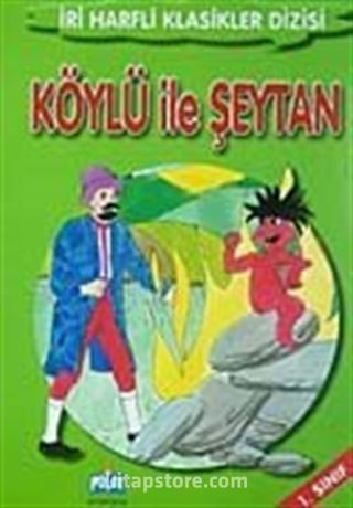 Köylü ile Şeytan-1. Sınıf / İri Harfli Klasikler Dizisi