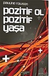 Pozitif Ol Pozitif Yaşa