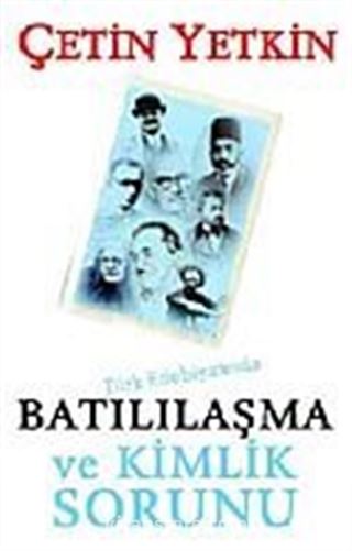 Türk Edebiyatında Batılılaşma ve Kimlik Sorunu