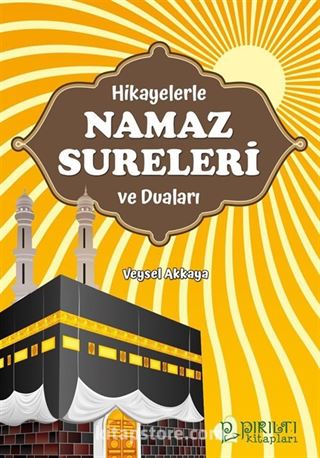 Hikayelerle Namaz Sureleri ve Duaları