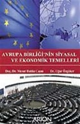 Avrupa Birliği'nin Siyasal ve Ekonomik Temelleri