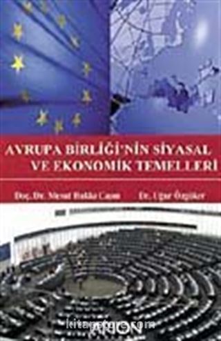 Avrupa Birliği'nin Siyasal ve Ekonomik Temelleri