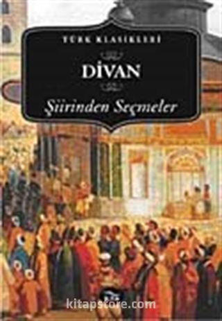 Divan Şiirinden Seçmeler