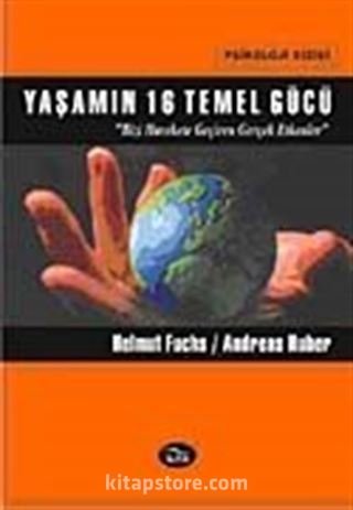 Yaşamın 16 Temel Gücü