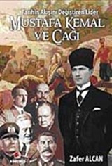 Mustafa Kemal ve Çağı