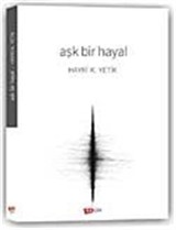 Aşk Bir Hayal