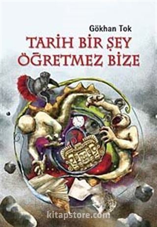 Tarih Bir Şey Öğretmez Bize