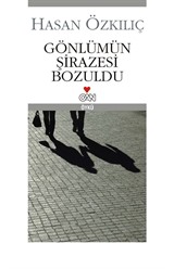 Gönlümün Şirazesi Bozuldu