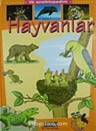 Hayvanlar / İlk Ansiklopedim