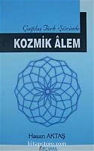 Çağdaş Türk Şiirinde Kozmik Alem