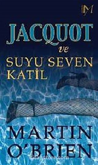 Jacquot ve Suyu Seven Katil