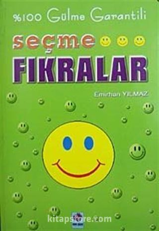 Seçme Fıkralar % 100 Gülme Garantili