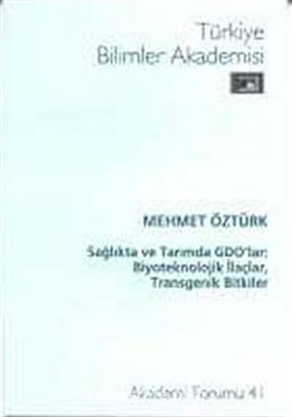 Sağlıkta ve Tarımda GDO'lar: Biyoteknolojik İlaçlar, Transgenetik Bitkiler