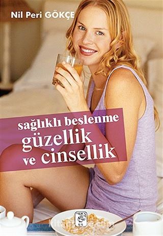 Sağlıklı Beslenme Güzellik ve Cinsellik