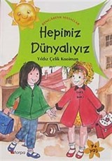 Hepimiz Dünyalıyız / Rengarenk Masallar