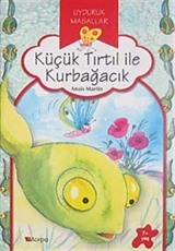 Küçük Tırtıl İle Kurbağacık / Uyduruk Masallar