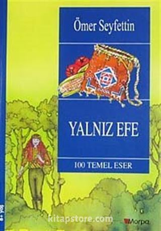 Yalnız Efe / 100 Temel Eser (8+ Yaş)