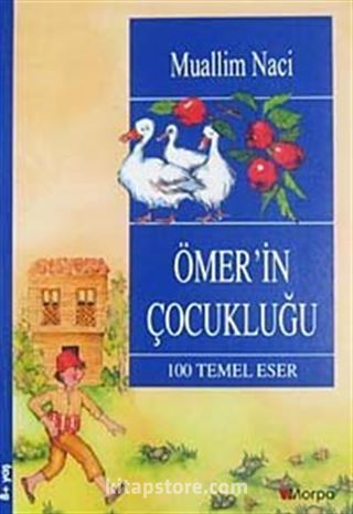 Ömer'in Çocukluğu / 100 Temel Eser (8+ Yaş)