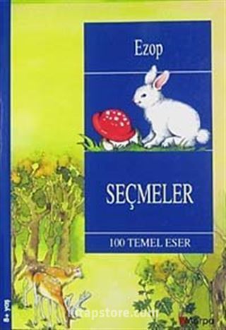 Seçmeler / Ezop / 100 Temel Eser (8+ Yaş)