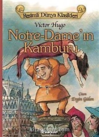 Notre Dame'in Kamburu / Resimli Dünya Klasikleri