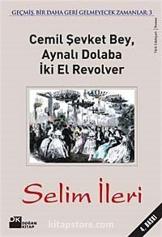 Cemil Şevket Bey Aynalı Dolaba İki El Revolver