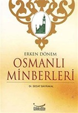 Erken Dönem Osmanlı Minberleri