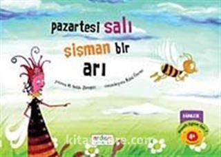 Pazartesi Salı Şişman Bir Arı