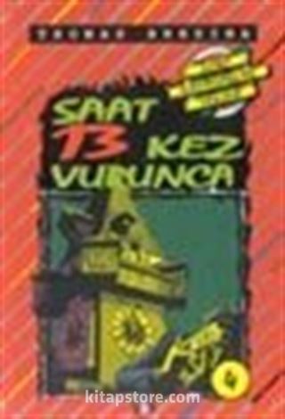 Saat 13 Kez Vurunca (4.kitap)