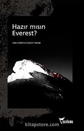 Hazır mısın Everest? 2006 Türkiye Everest Takımı