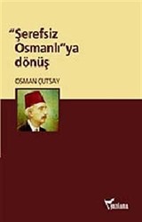 Şerefsiz Osmanlı'ya Dönüş