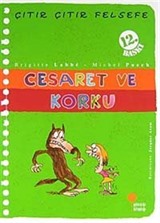 Cesaret ve Korku / Çıtır Çıtır Felsefe (11. Kitap)