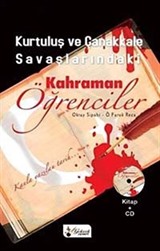 Kurtuluş ve Çanakkale Savaşlarındaki Kahraman Öğrenciler (Kitap+CD)