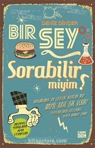 Bi'Şey Sorabilir Miyim?