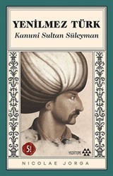 Yenilmez Türk Kanuni Sultan Süleyman