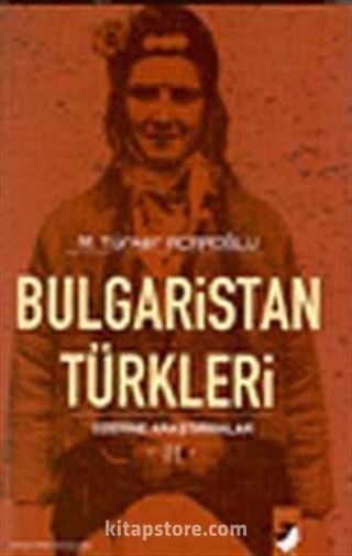 Bulgaristan Türkleri Üzerine Araştırmalar II