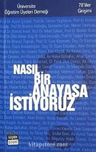 Nasıl Bir Anayasa İstiyoruz