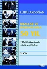 Krallar ve Başkanlarla 50 Yıl 2. Cilt