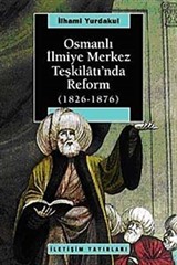 Osmanlı İlmiye Merkez Teşkilatı'nda Reform (1826-1876)