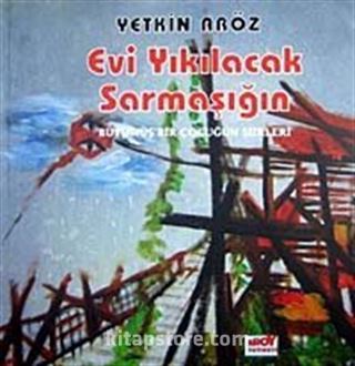 Evi Yıkılacak Sarmaşığın