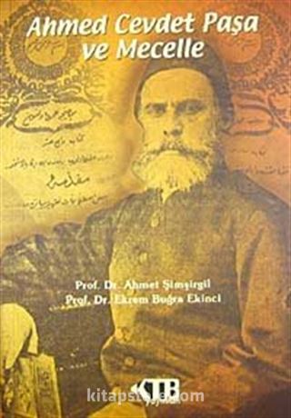 Ahmed Cevdet Paşa ve Mecelle