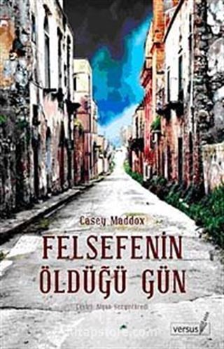 Felsefenin Öldüğü Gün