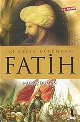 İki Çağın Hükümdarı Fatih