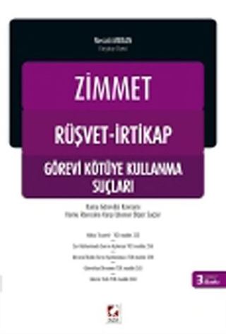 Zimmet - Rüşvet İrtikap ve Görevi Kötüye Kullanma Suçları Kamu Görevlisi Kavramı - Kamu İdaresine Karşı İşlenen Diğer Suçlar